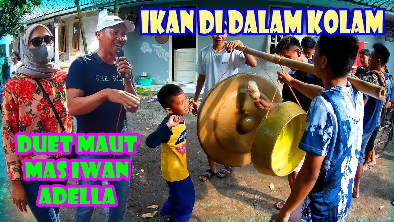 IKAN DI DALAM KOLAM bersama MAS IWAN !! Artis ADELLA..Musik Obrog MAJALENGKA
