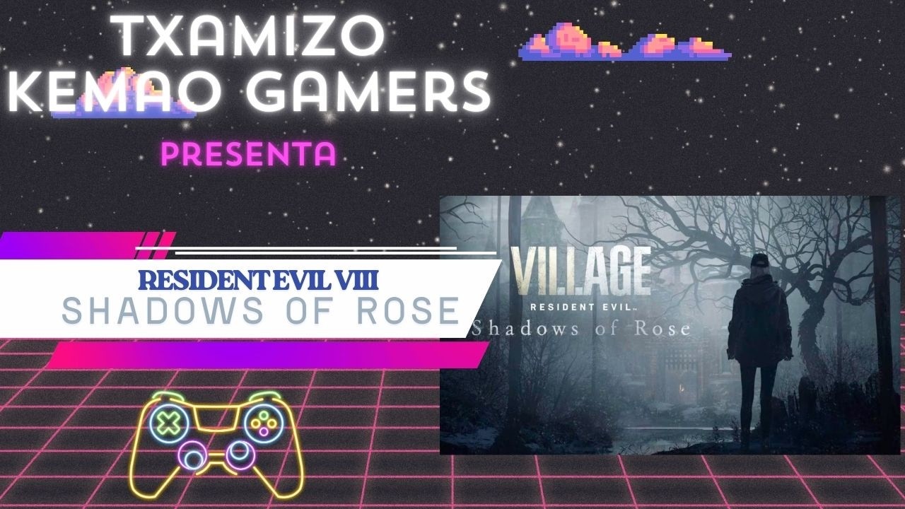 Resident Evil Village: Shadows of Rose. Cap 1. Regreso al castillo Dimitrescu 🧟🧟‍♂️🧟