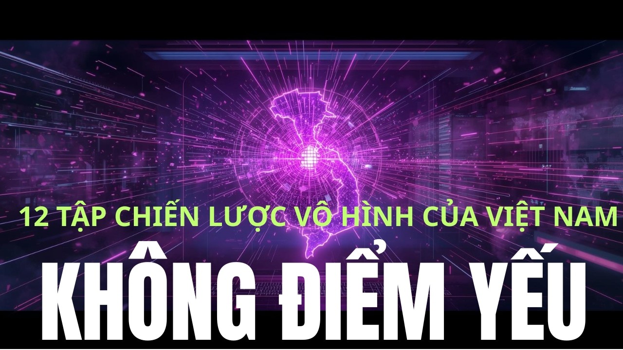 Vietnam’s Invisible Strategy - Chiến lược quân sự vô hình của Việt Nam