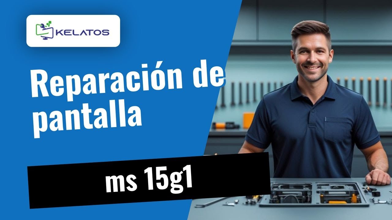 ¿Pantalla en tu ms 15g1? Así lo reparamos 🔧