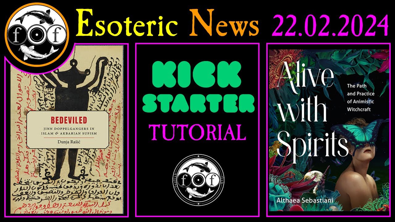 New Occult Books + Events + Stuff -- 22nd February - 2024 (+ Fixed  Kickstarter Tutorial!)