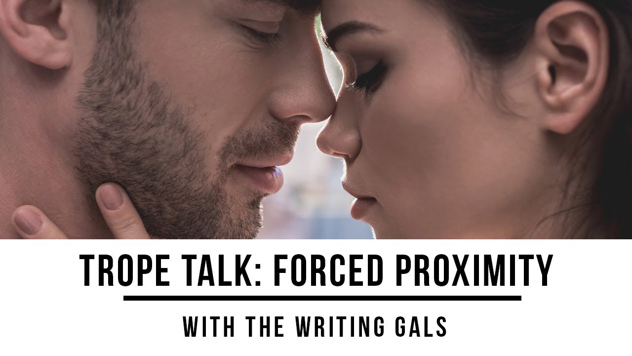 Trope Talk: Forced Proximity