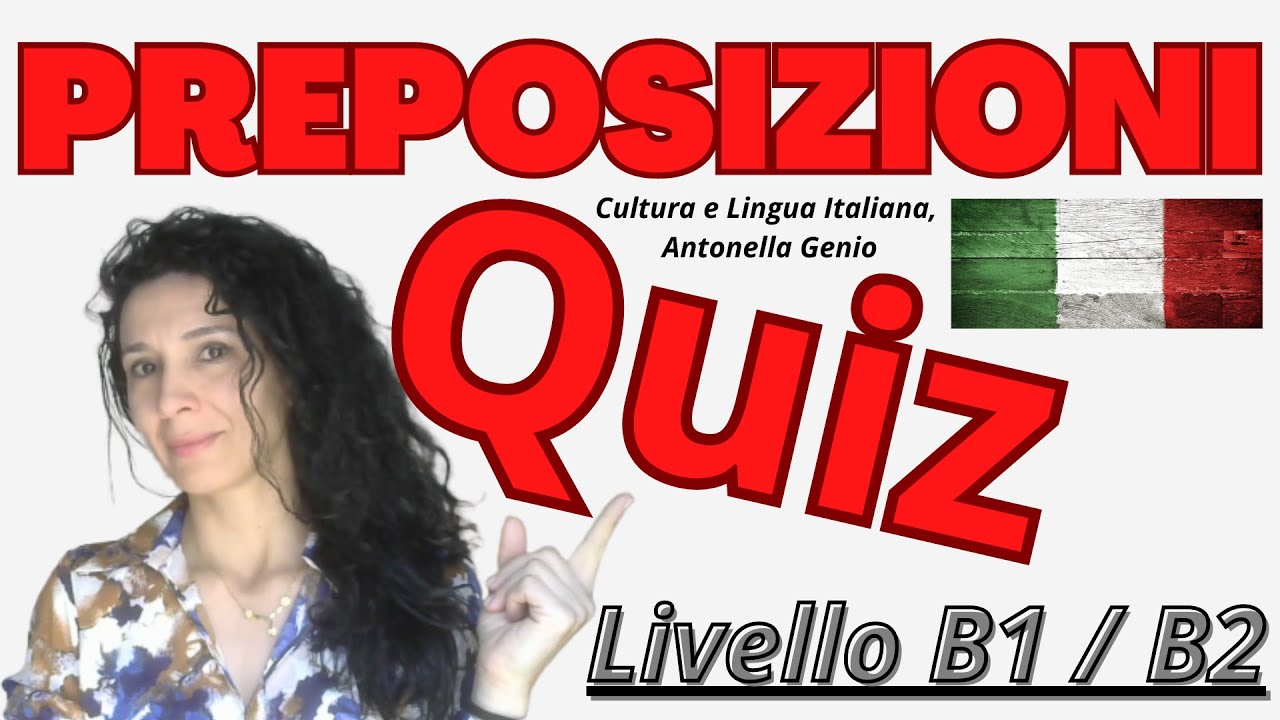 Preposizioni: QUIZ/ livello B1-B2