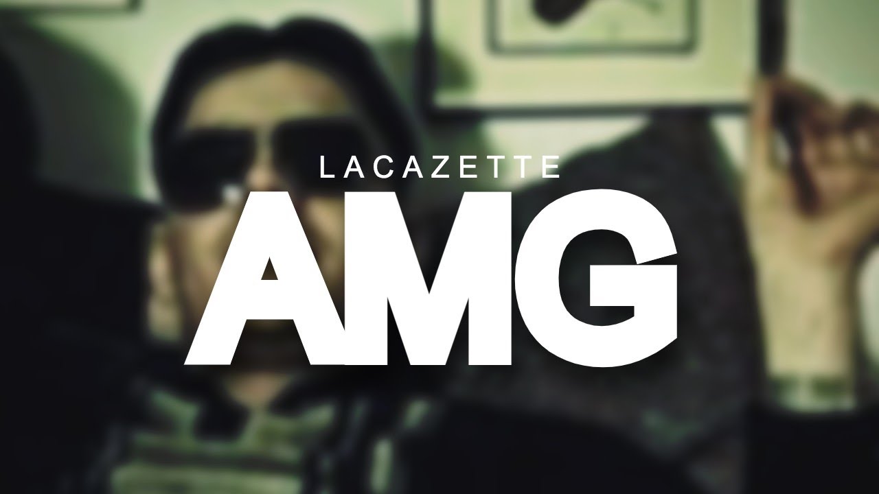 LACAZETTE - AMG - CCN | prod. by TSCHUSCH