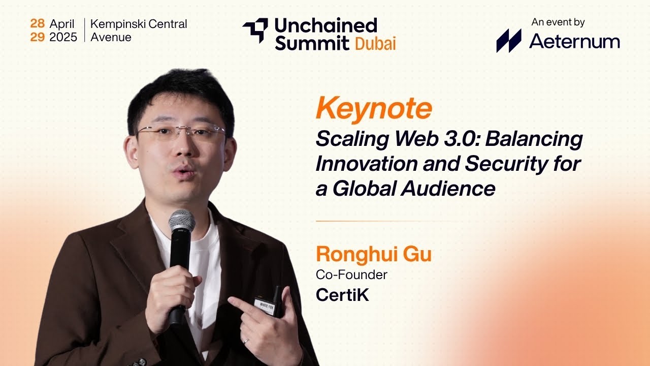 Can Web3  Stay Safe as It Grows? Ronghui Gu, Co-Founder of CertiK at Unchained Summit Dubai