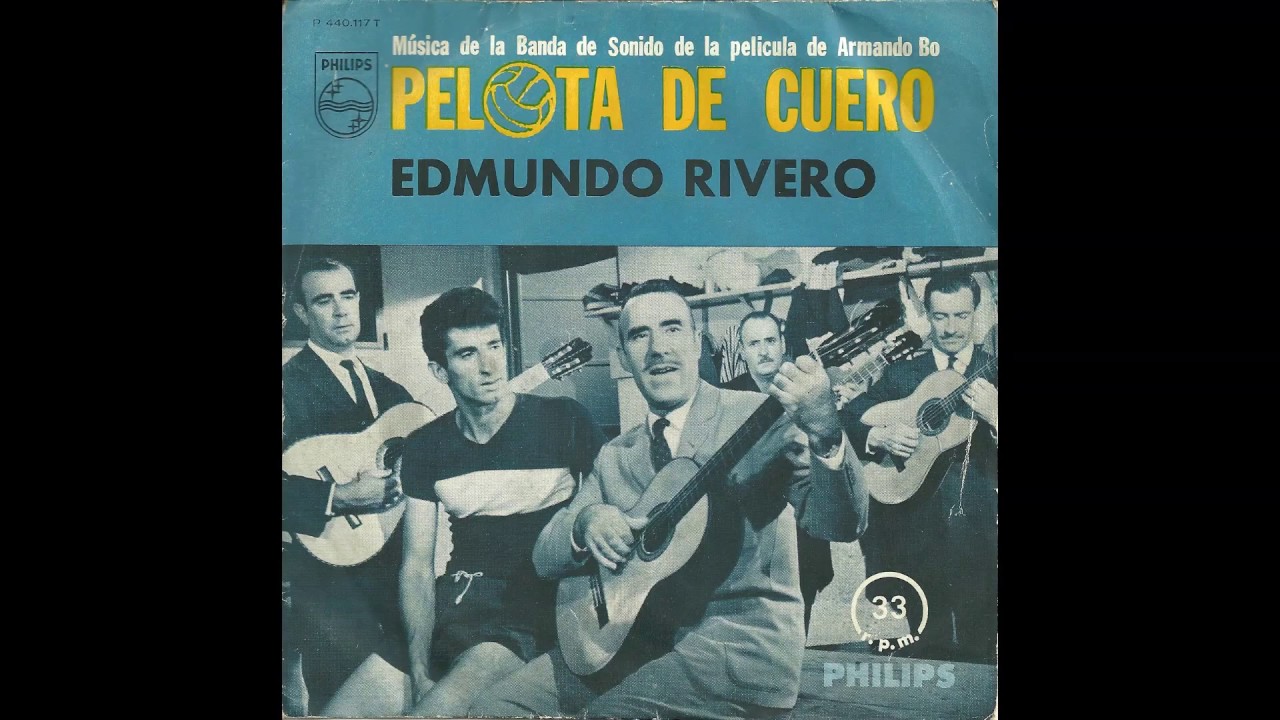 Edmundo Rivero - Pelota de cuero (1963) - Banda de sonido de la película de Armando Bó