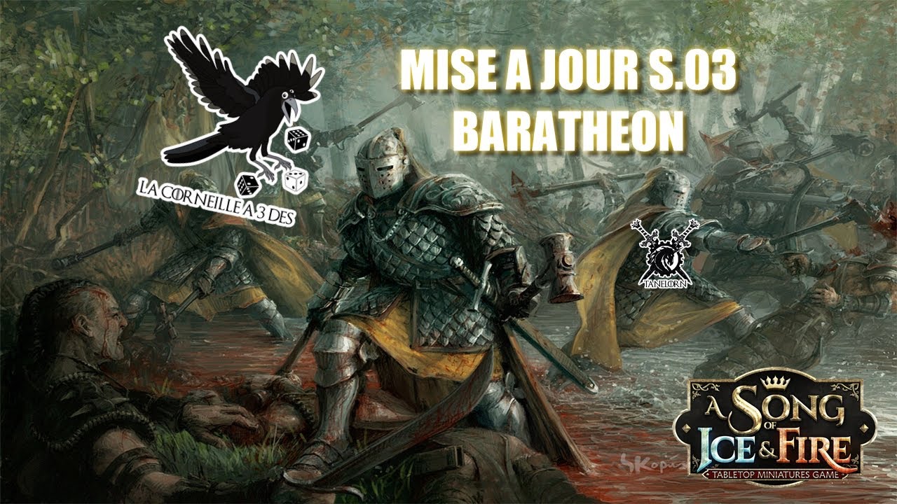Mise à Jour S.03 / Barathéon / ASOIAF TMG