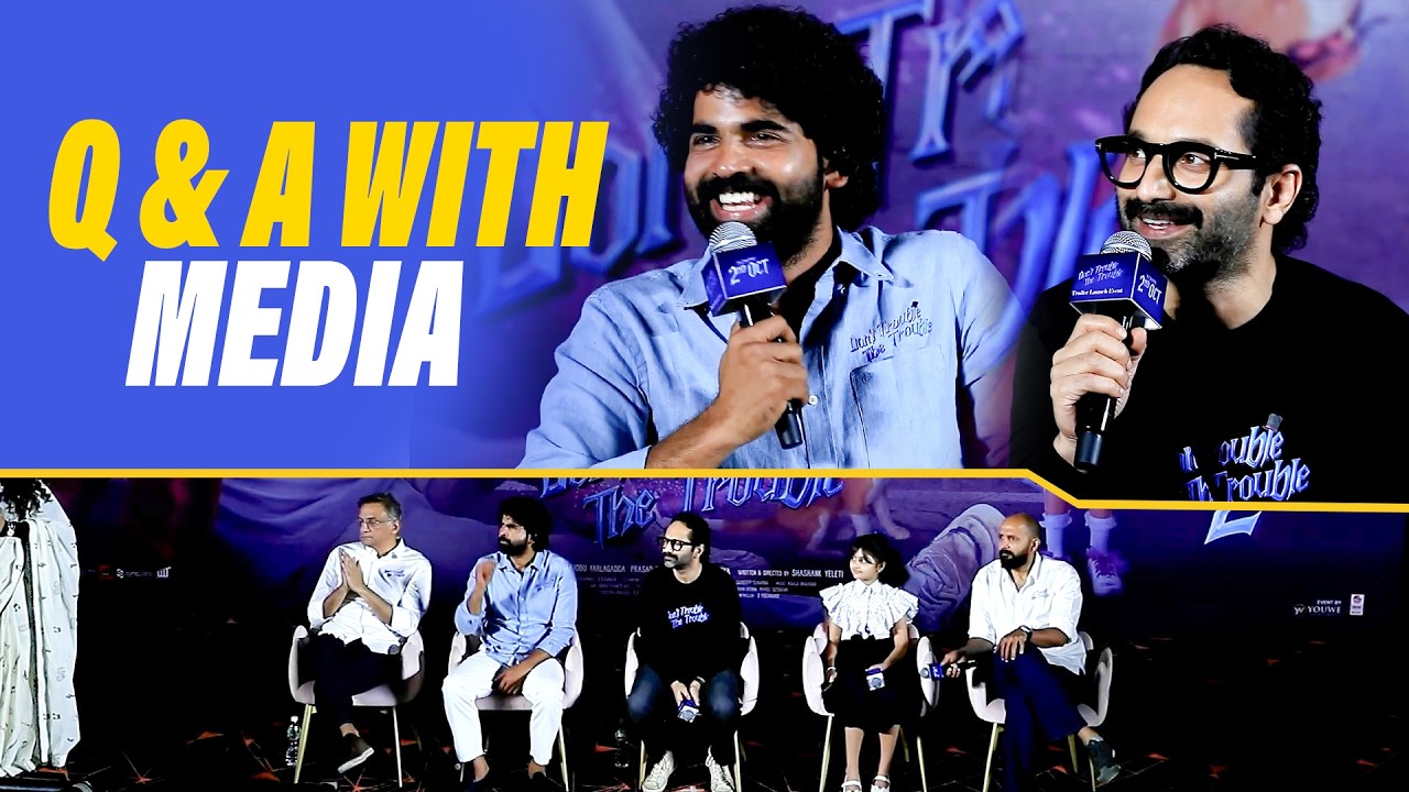Don&rsquo;t Trouble the Trouble Team Q&A Session With Media | Fahadh Faasil | Trailer Launch Event