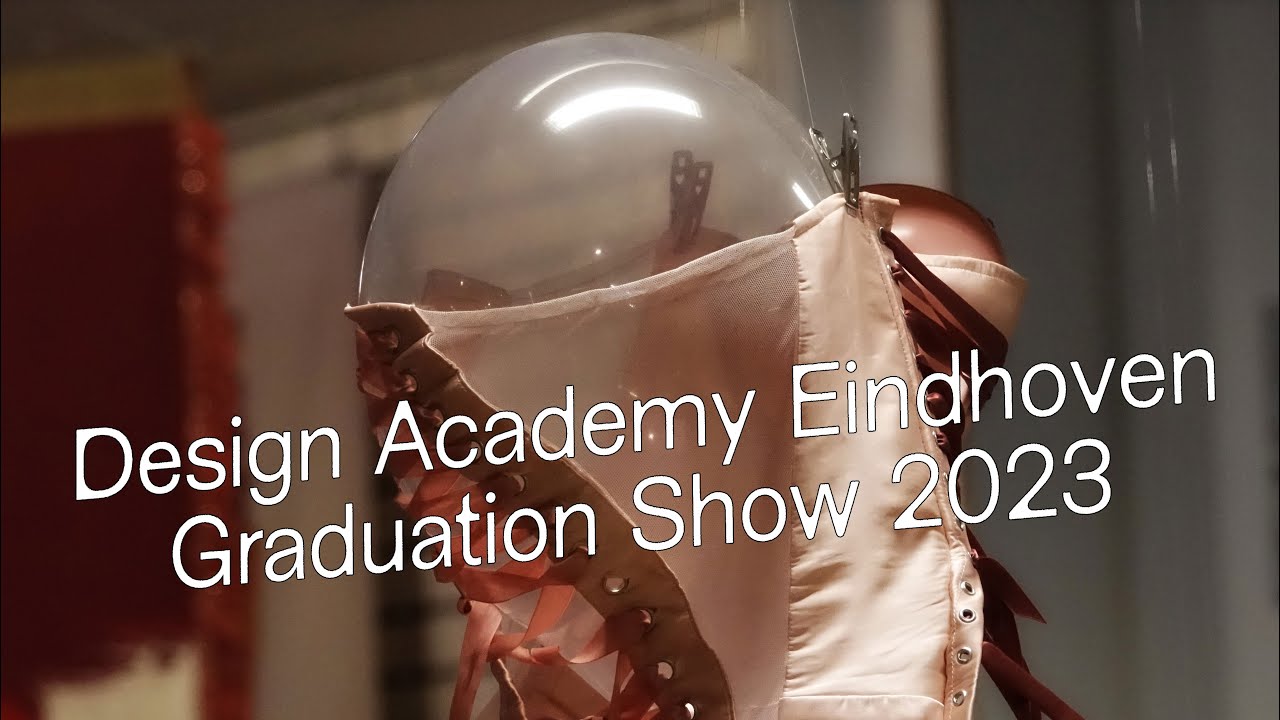 Graduation Show 2023 -  Design Academy Eindhoven