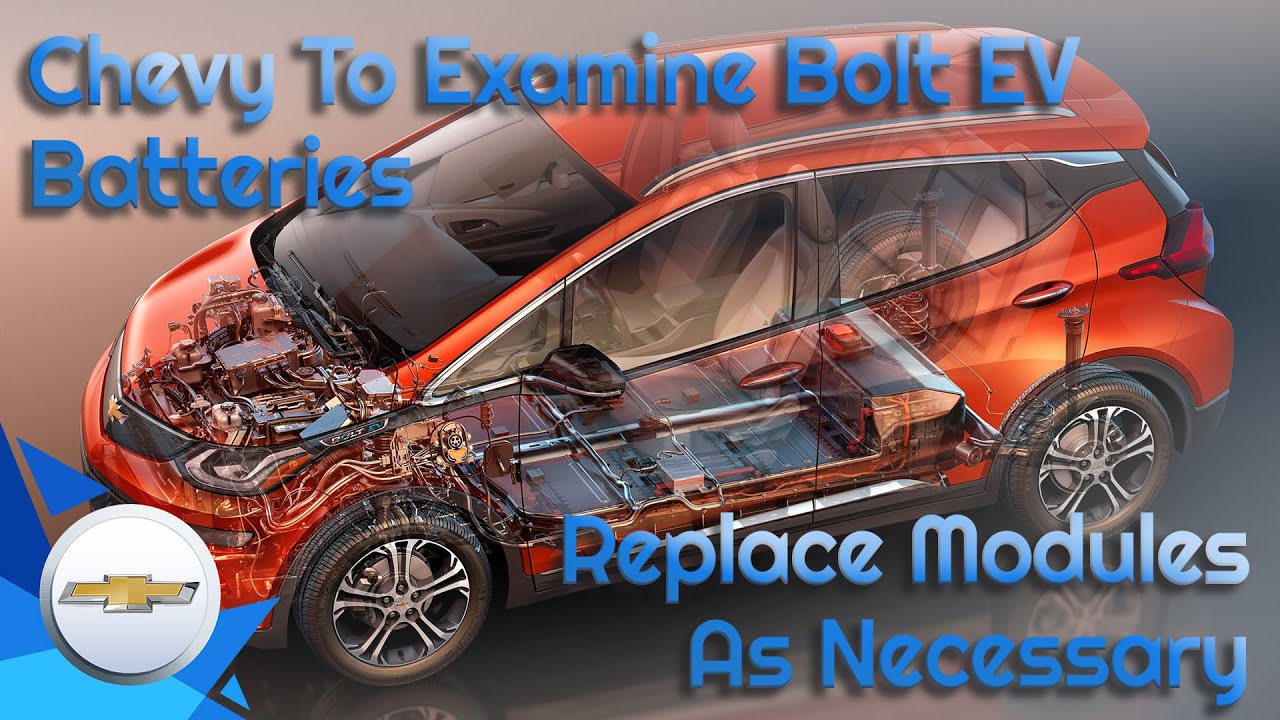 Chevy Bolt EV Battery Recall: Here's Our Take on GM's Inspect And Replace Plans