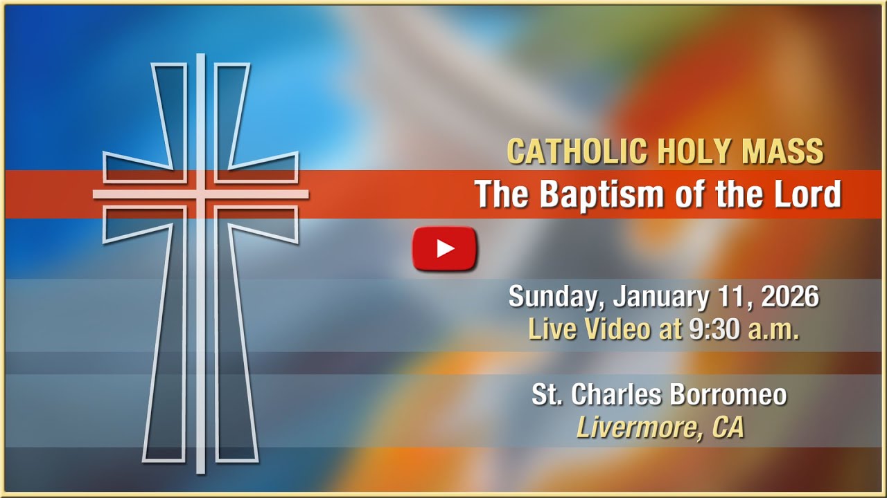 The Baptism of the Lord - Mass at St. Charles - Sunday, January 11, 2026