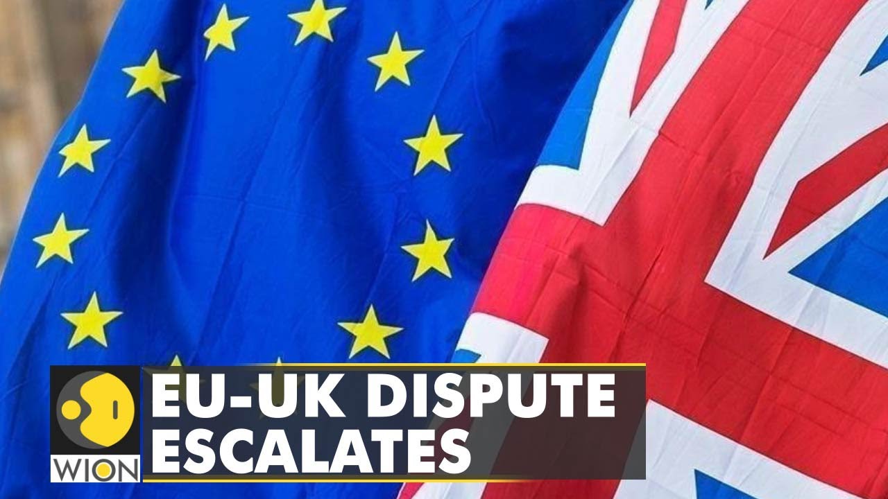 European Union-United Kingdom dispute over Northern Ireland escalates | WION Latest News