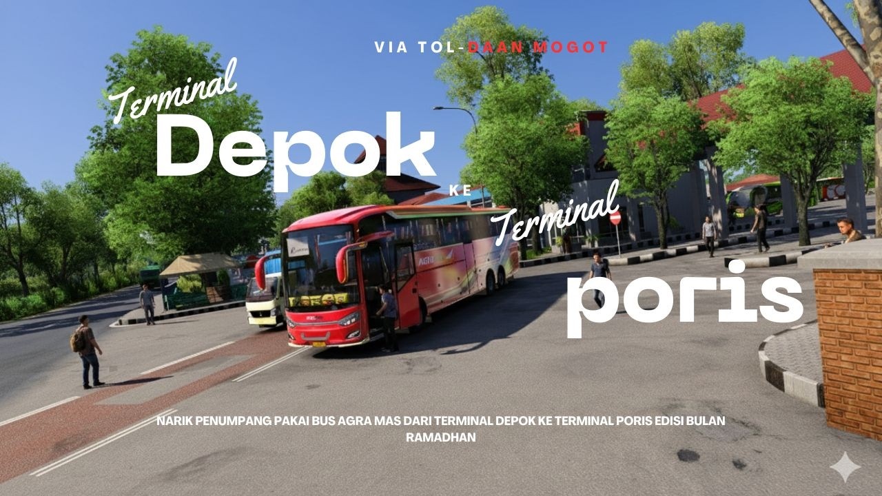 TERMINAL DEPOK KE TERMINAL PORIS VIA DAAN MOGOT | ETS 2