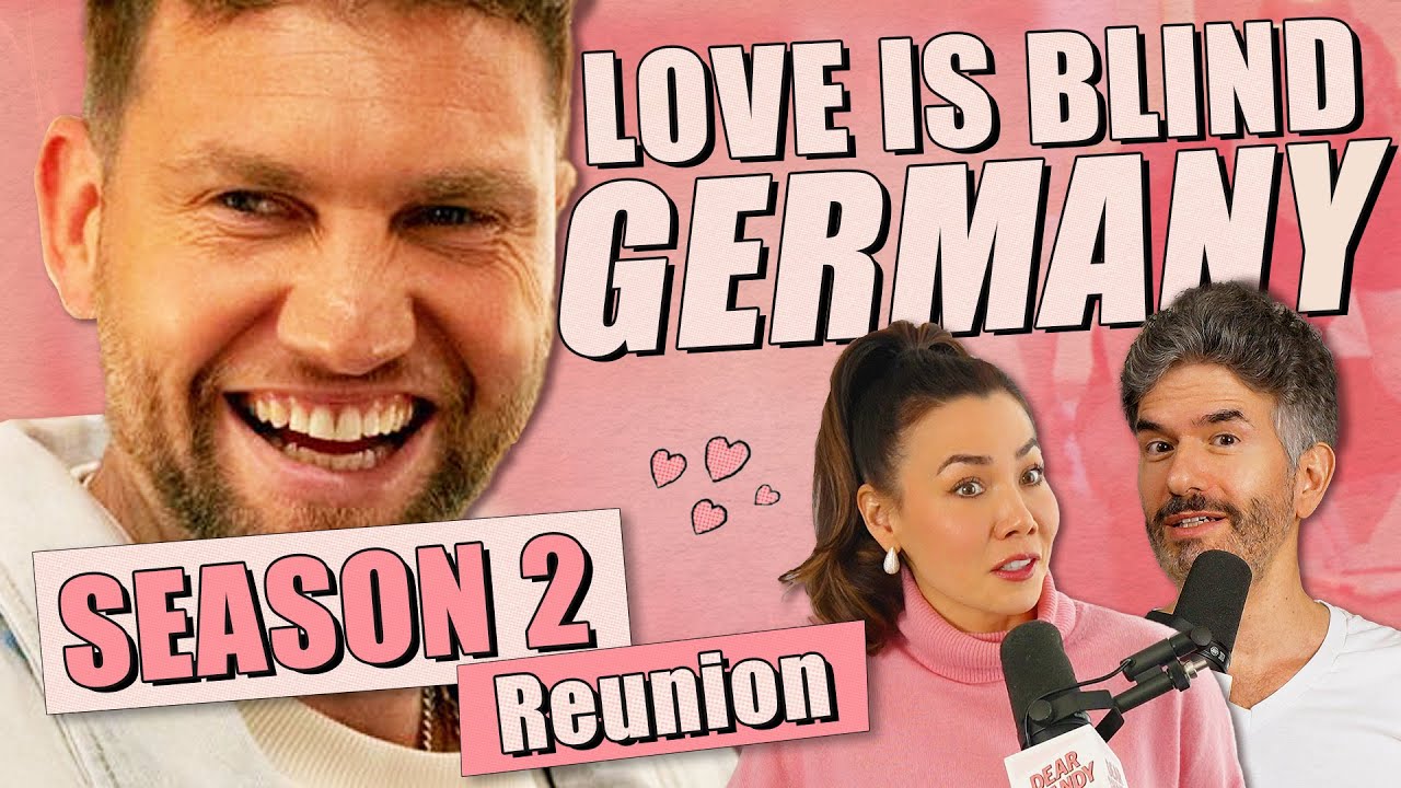 Love Is Blind Germany S2: REUNION Recap & Review - Ep 438 - Dear Shandy