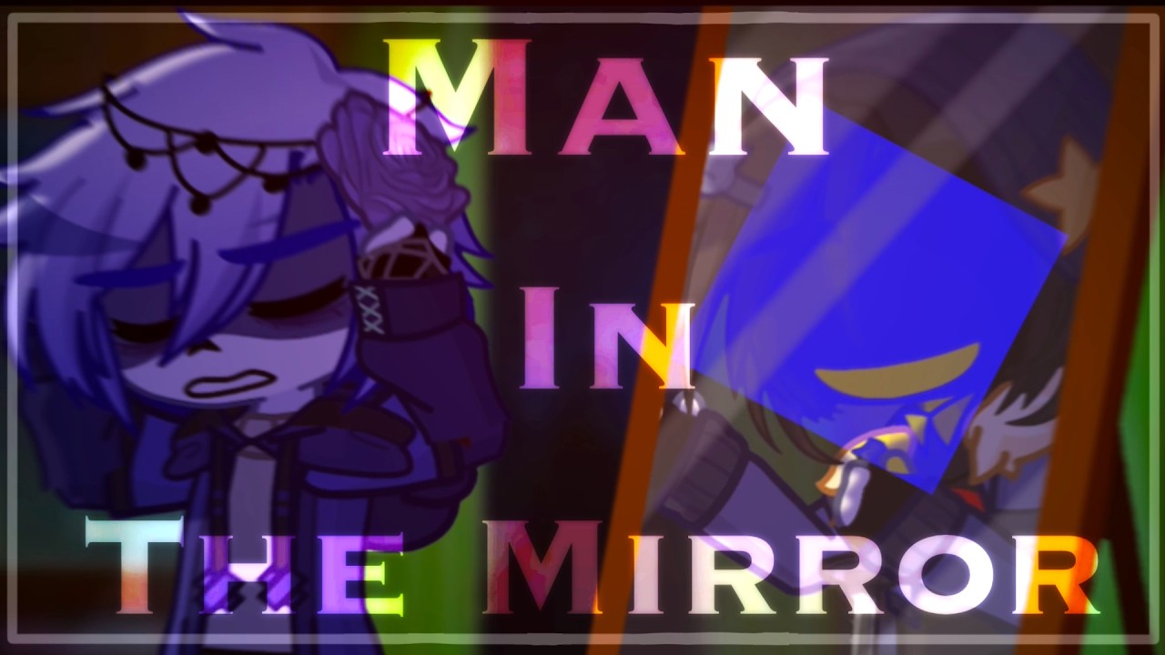 Man in the Mirror || Sans & MTT || GL2 Original Animation Meme