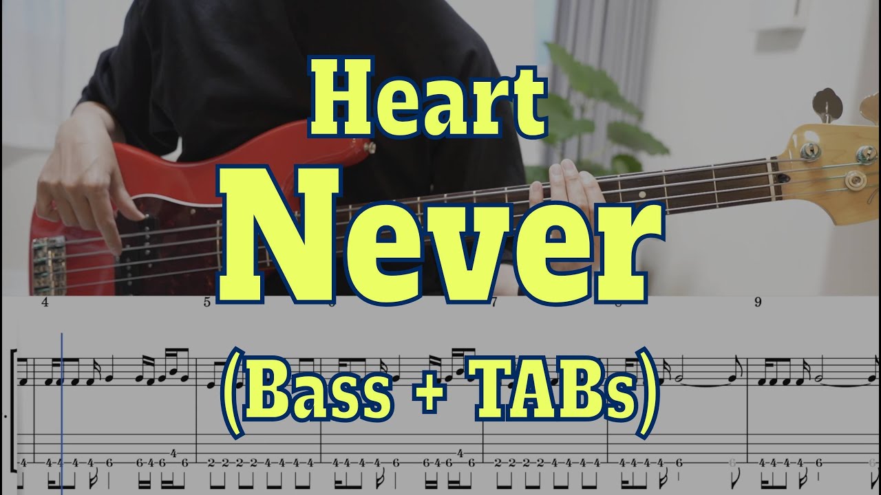 Heart - Never(Bass cover + Tabs)