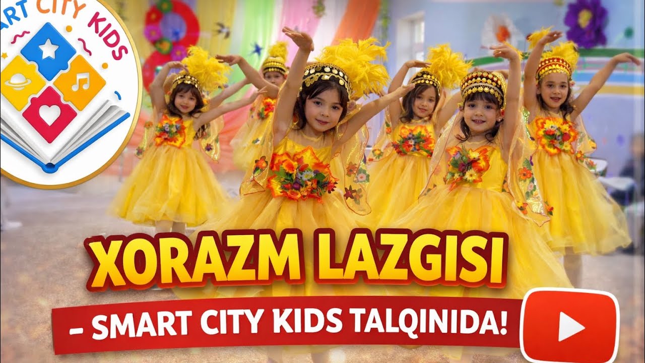 Xorazm lazgisi — SMART CITY KIDS tarbiyalanuvchilari talqinida! 