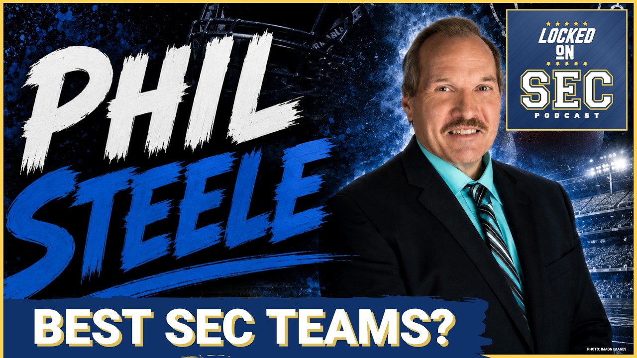 WARNING: Phil Steele's SEC Rankings SHOCK Some SEC Fanbases | Who Are His SURPRISE Teams in SEC?