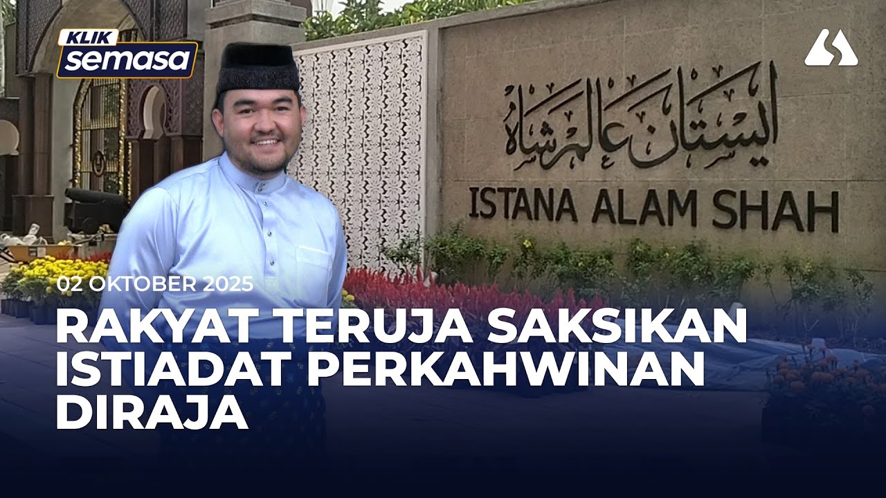Istiadat Perkahwinan Tengku Amir Shah tarik perhatian rakyat