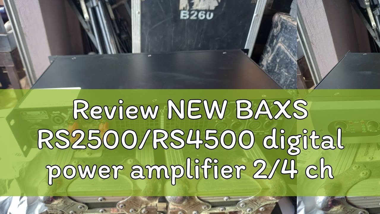 Review NEW BAXS RS2500/RS4500 digital power amplifier 2/4 channel power amplifier 1200 watt power a