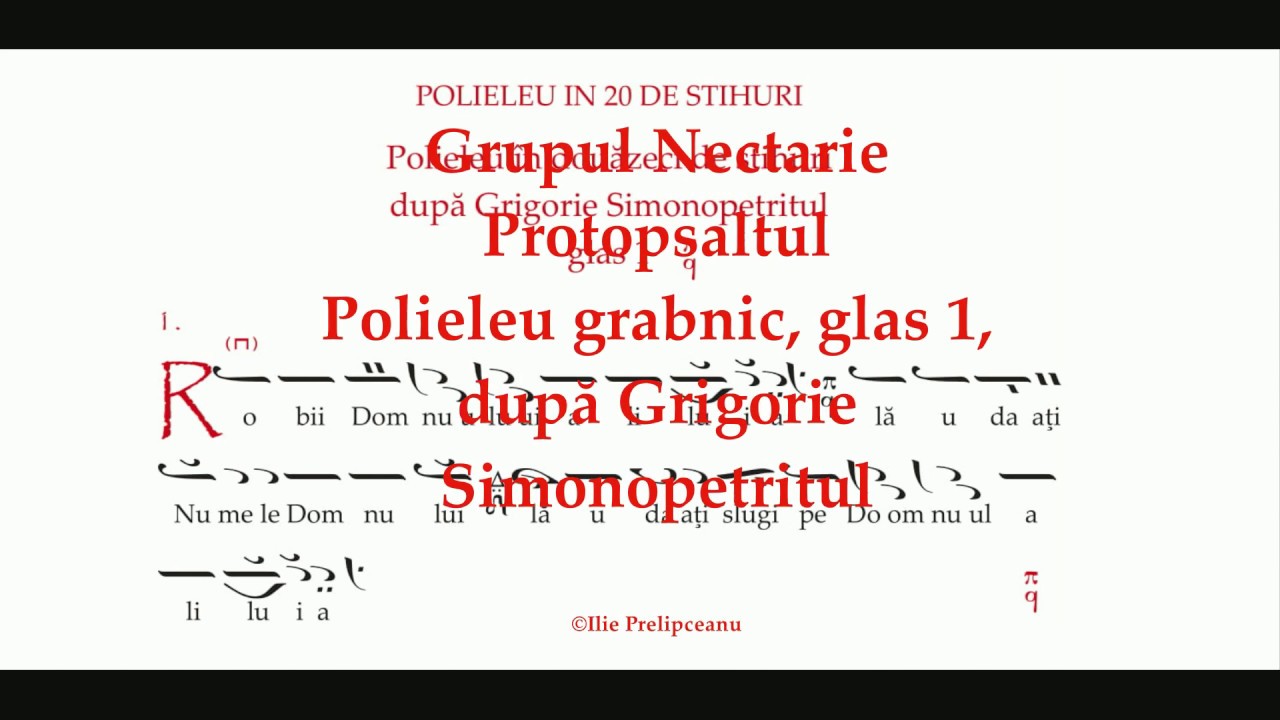 Grupul Nectarie Protopsaltul - Polieleu grabnic, glas 1, după Grigorie Simonopetritul