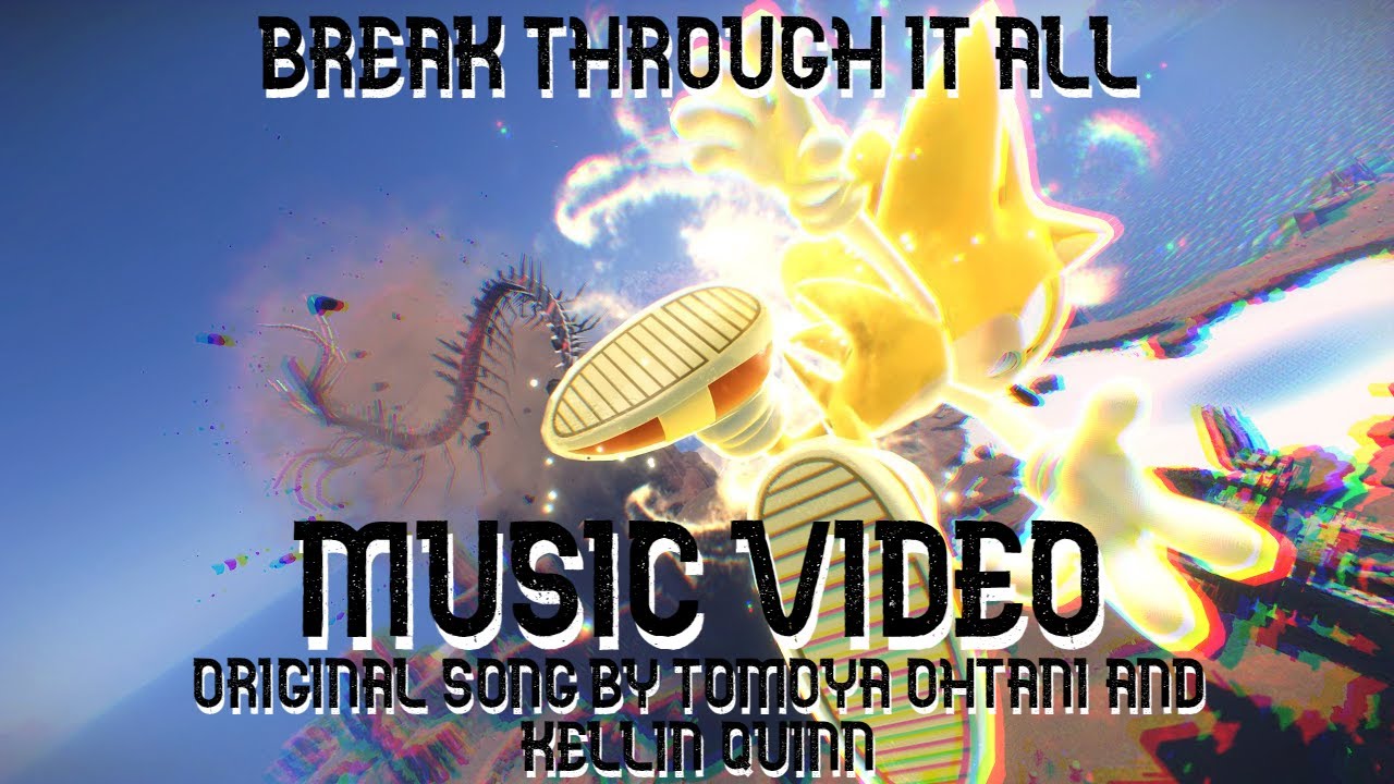 Break Through It All - Music Video (Sonic Frontiers)