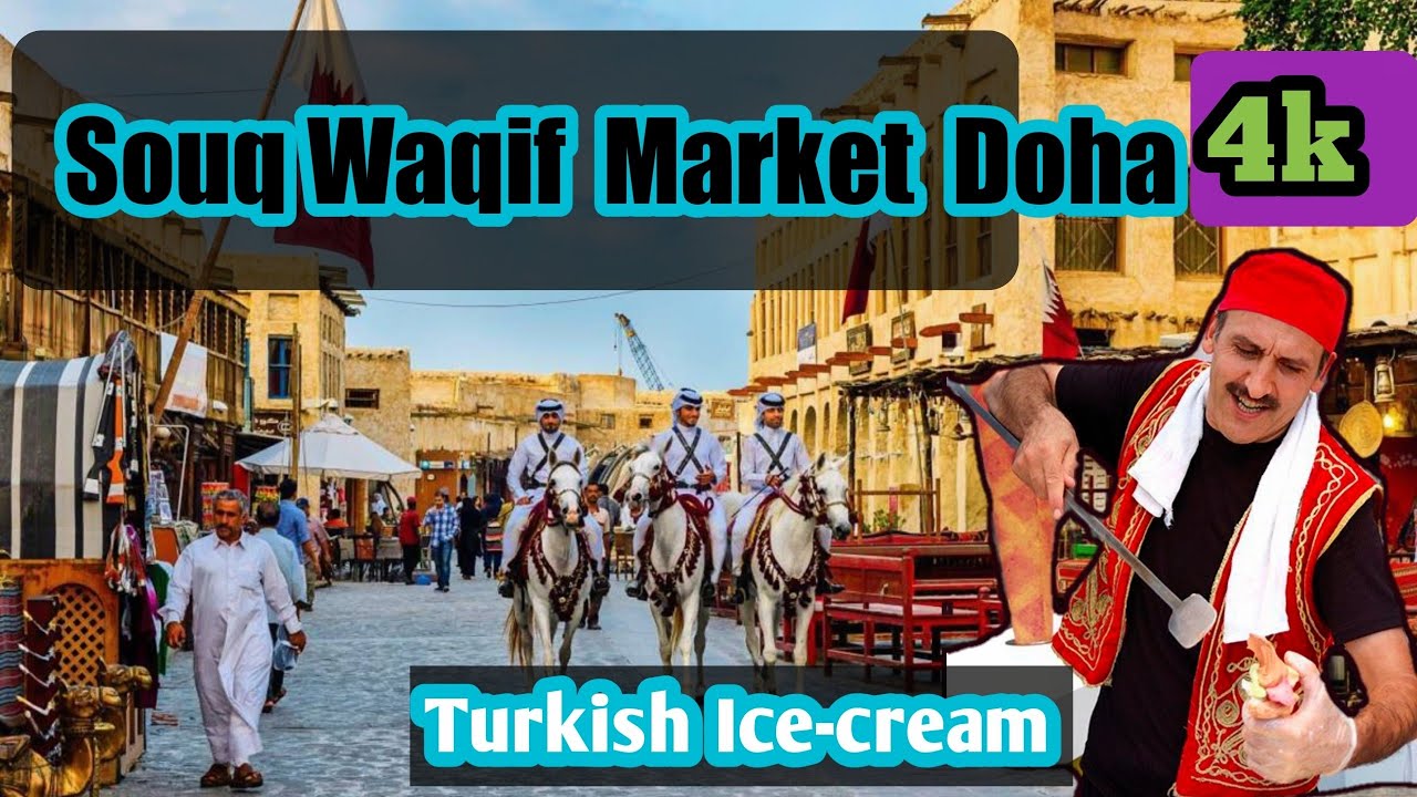 Souq Waqif Doha Qatar | Street Market | Turkey Ice cream | Night Market 4k  #doha #qatarvlog #views