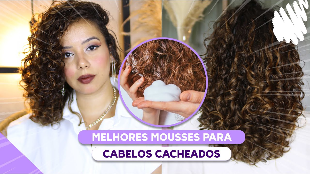 OS MELHORES MOUSSES PARA CABELOS CACHEADOS - Tamires Maia