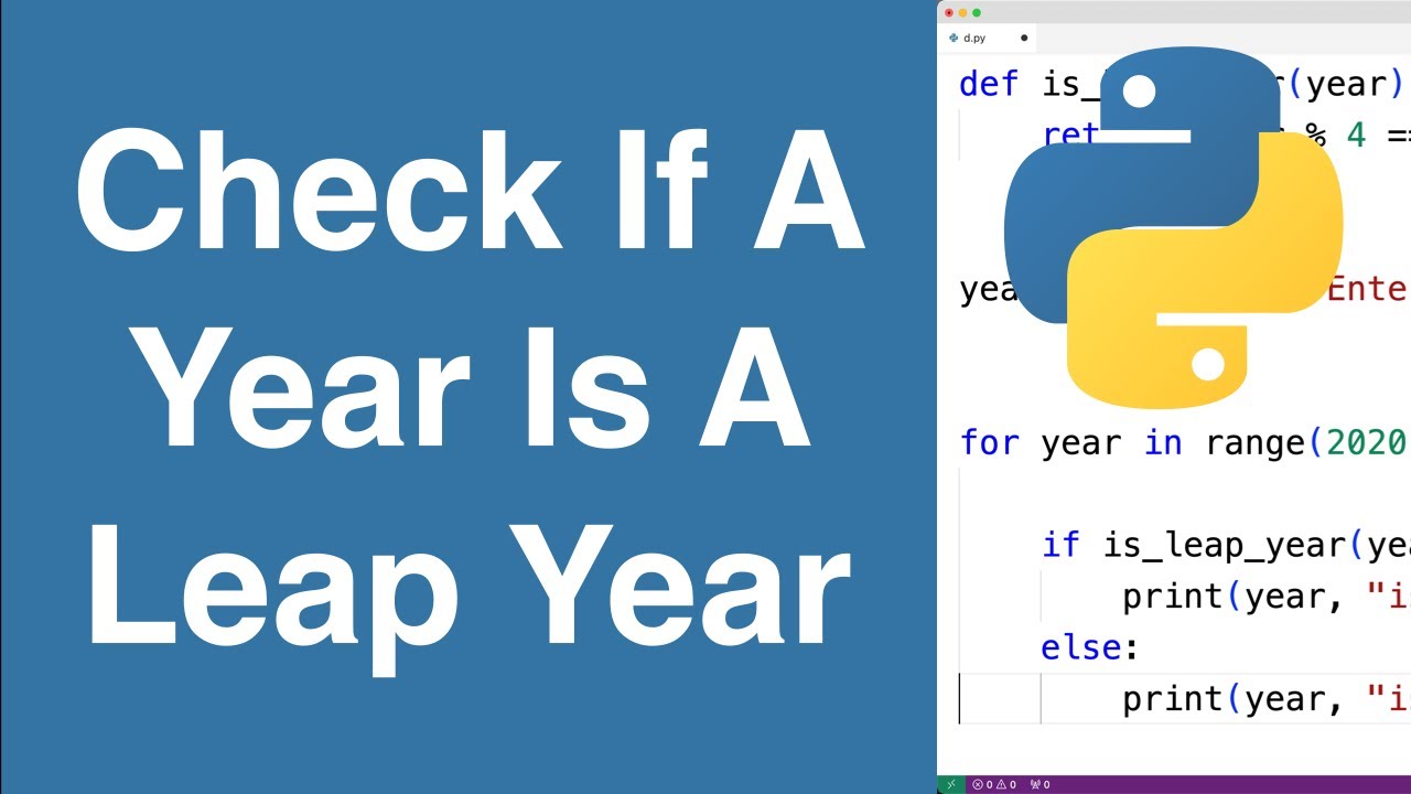 Check If A Year Is A Leap Year | Python Example