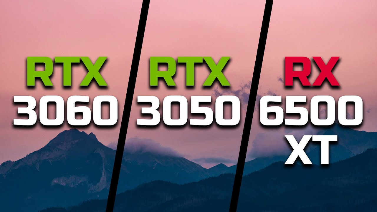 RTX 3060 vs RTX 3050 vs RX 6500 XT - Test in 7 Games