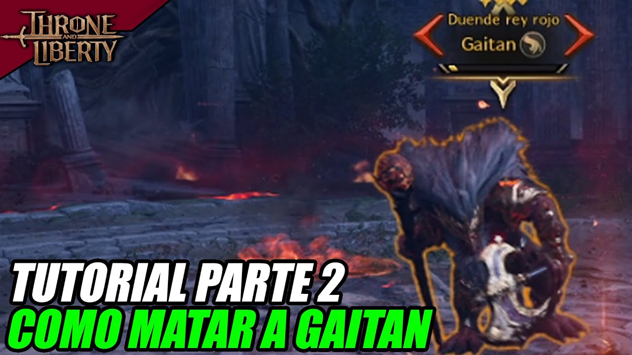Throne And Liberty | Tutorial PARTE 2 de Como Matar a GAITAN la Mazmorra 2 Estrella
