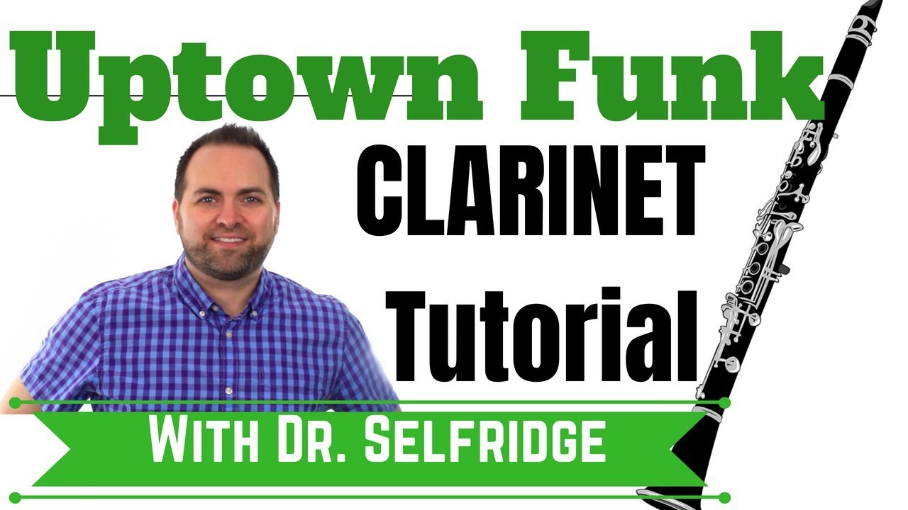 Uptown Funk TUTORIAL for Clarinet