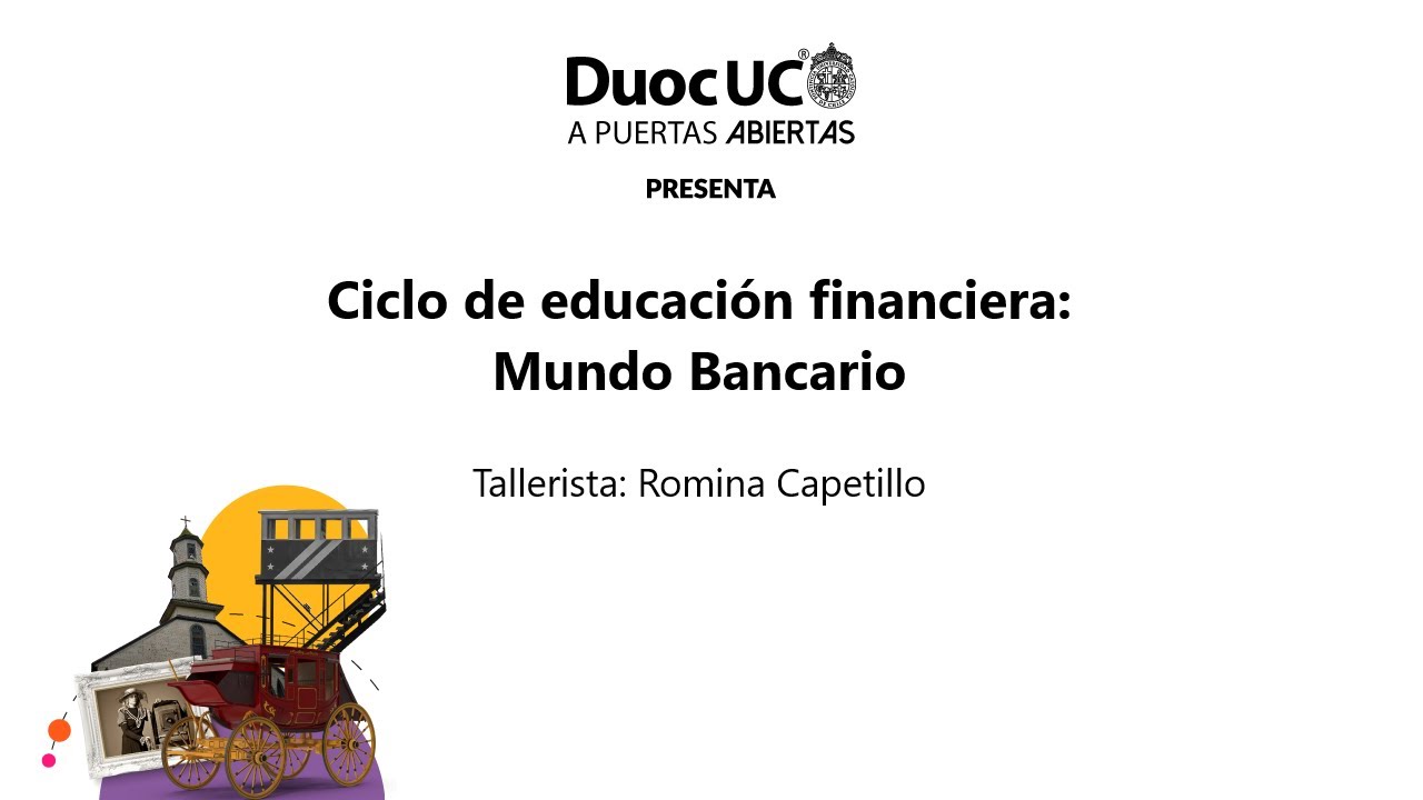 Ciclo de educación financiera: Mundo Bancario