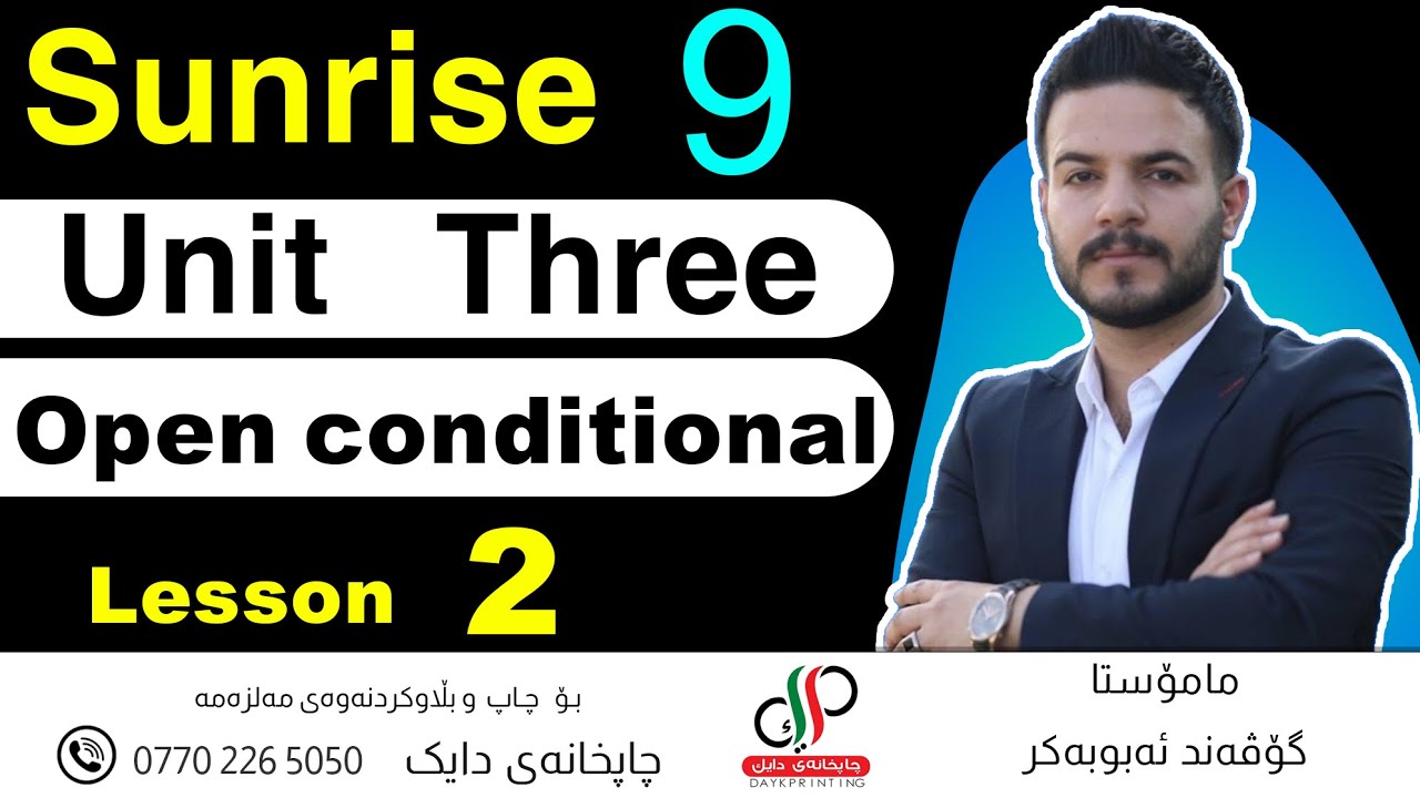 Sunrise 9 _  Unit 3 _ Lesson 2 _  Open conditional _Govand Abubakr