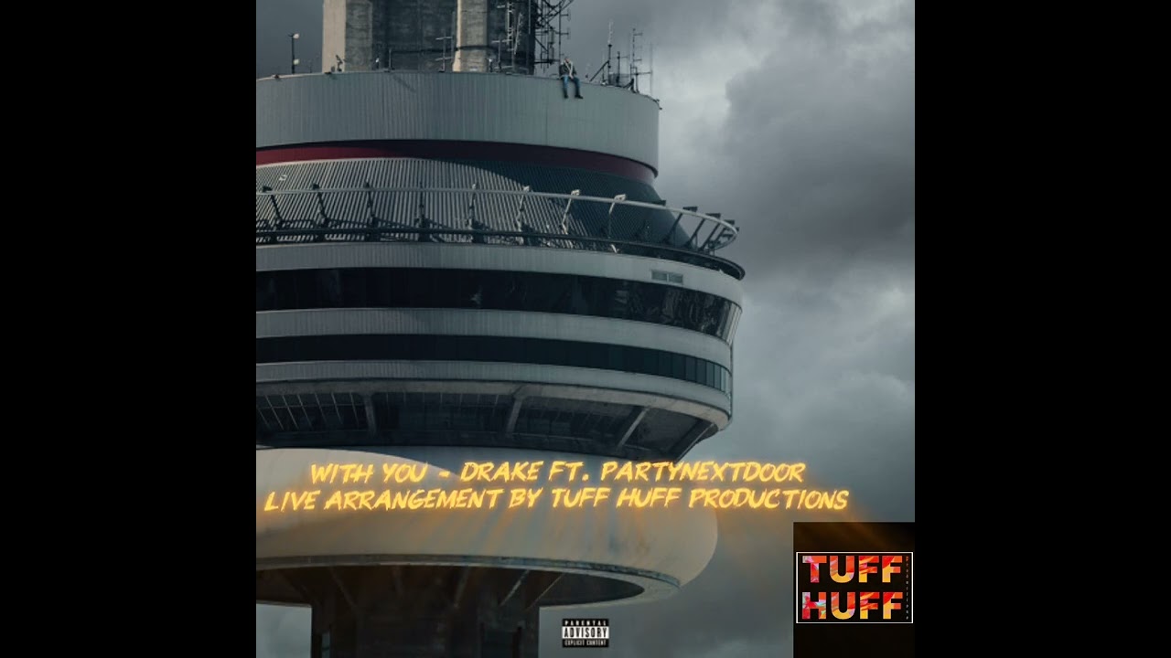 With You - Drake ft. PartyNextDoor (Live Arrangement) (THP) 