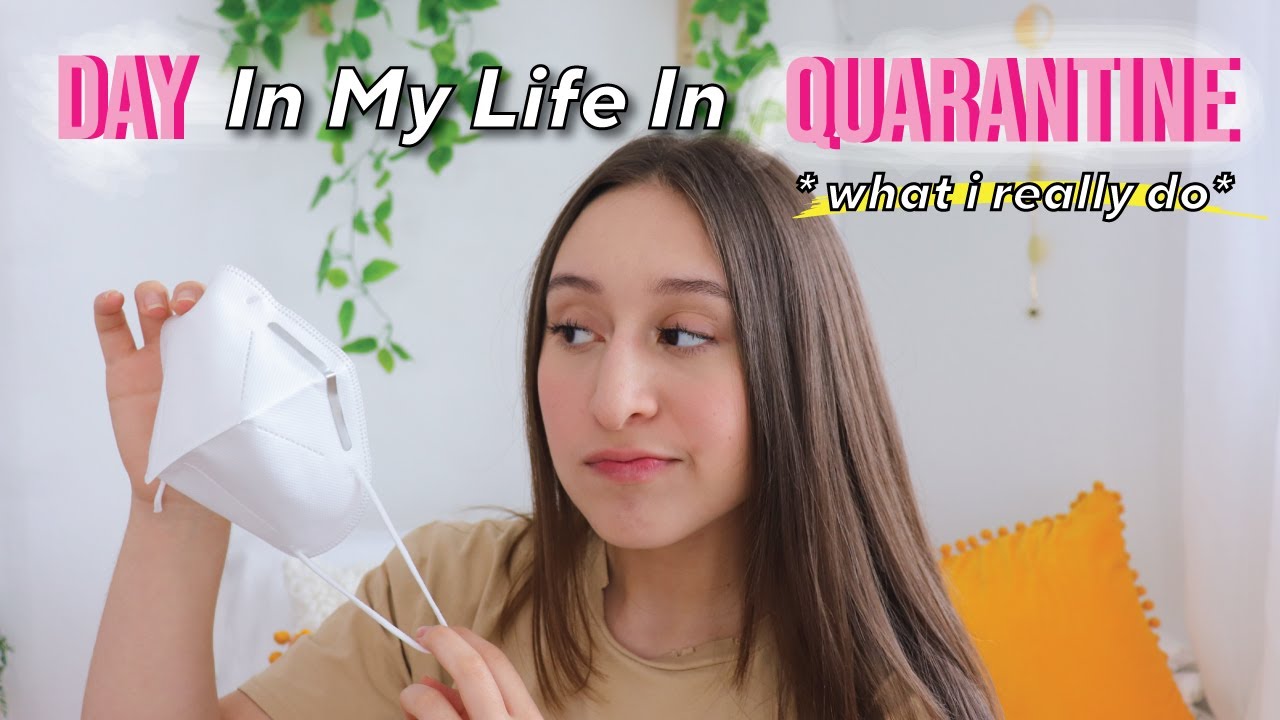a day in my life during quarantine!