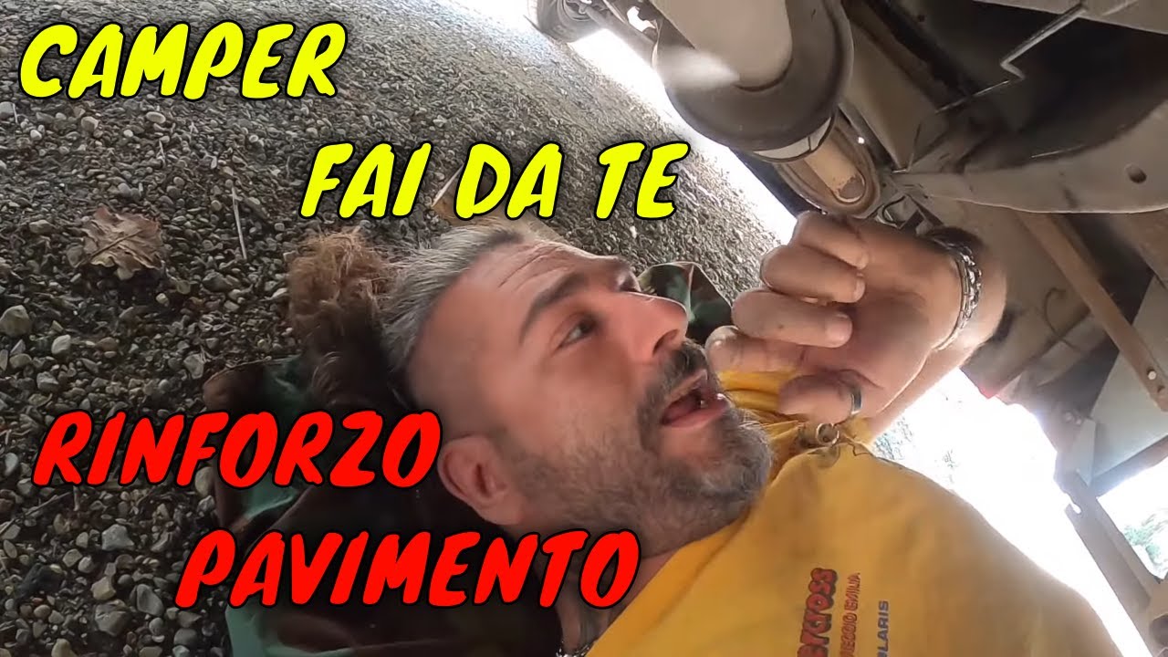 CAMPER FAI DA TE - RINFORZO PAVIMENTO
