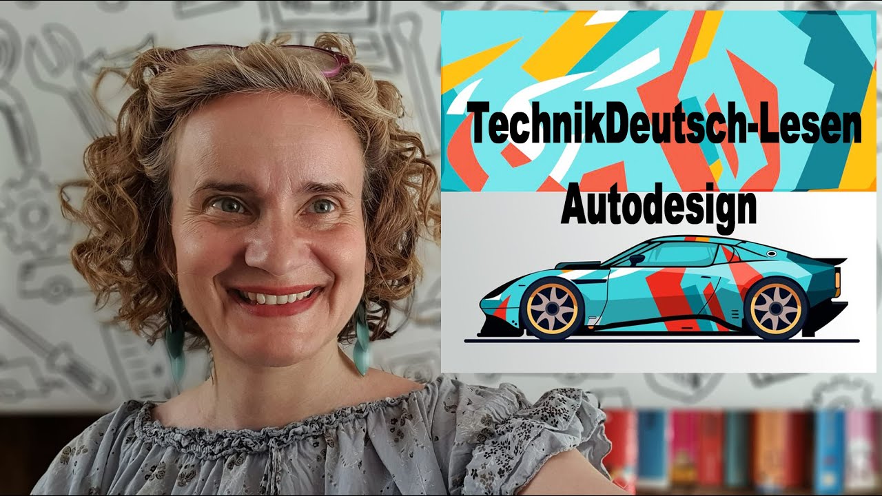 TechnikDeutsch-Lesen / AUTODESIGN - Aussprache, Wortschatz, Textverstehen....