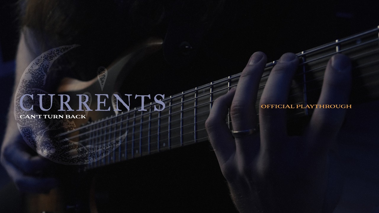 Currents - Can't Turn Back (OFFICIAL GUITAR PLAYTHROUGH)