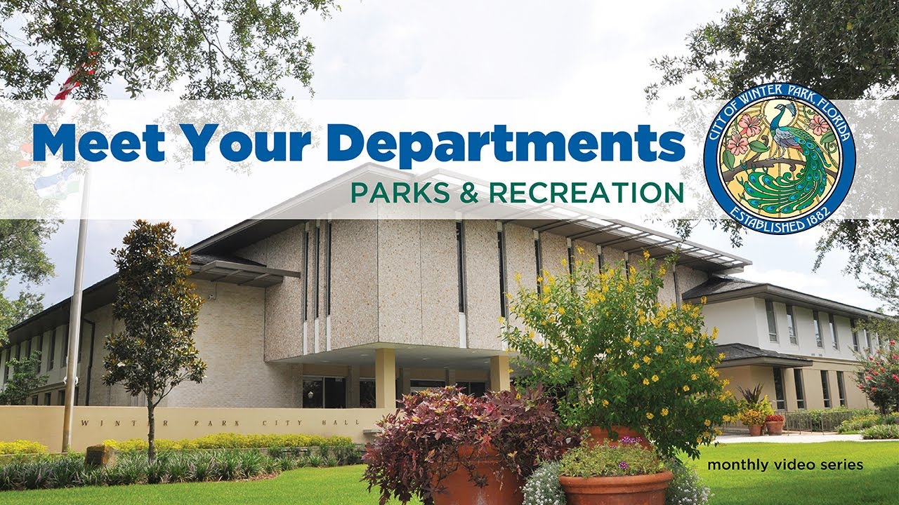 Meet Your Departments - Parks & Recreation