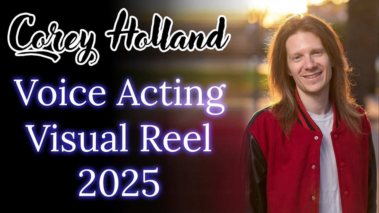 Corey Holland - Voice Acting Visual Reel 2025