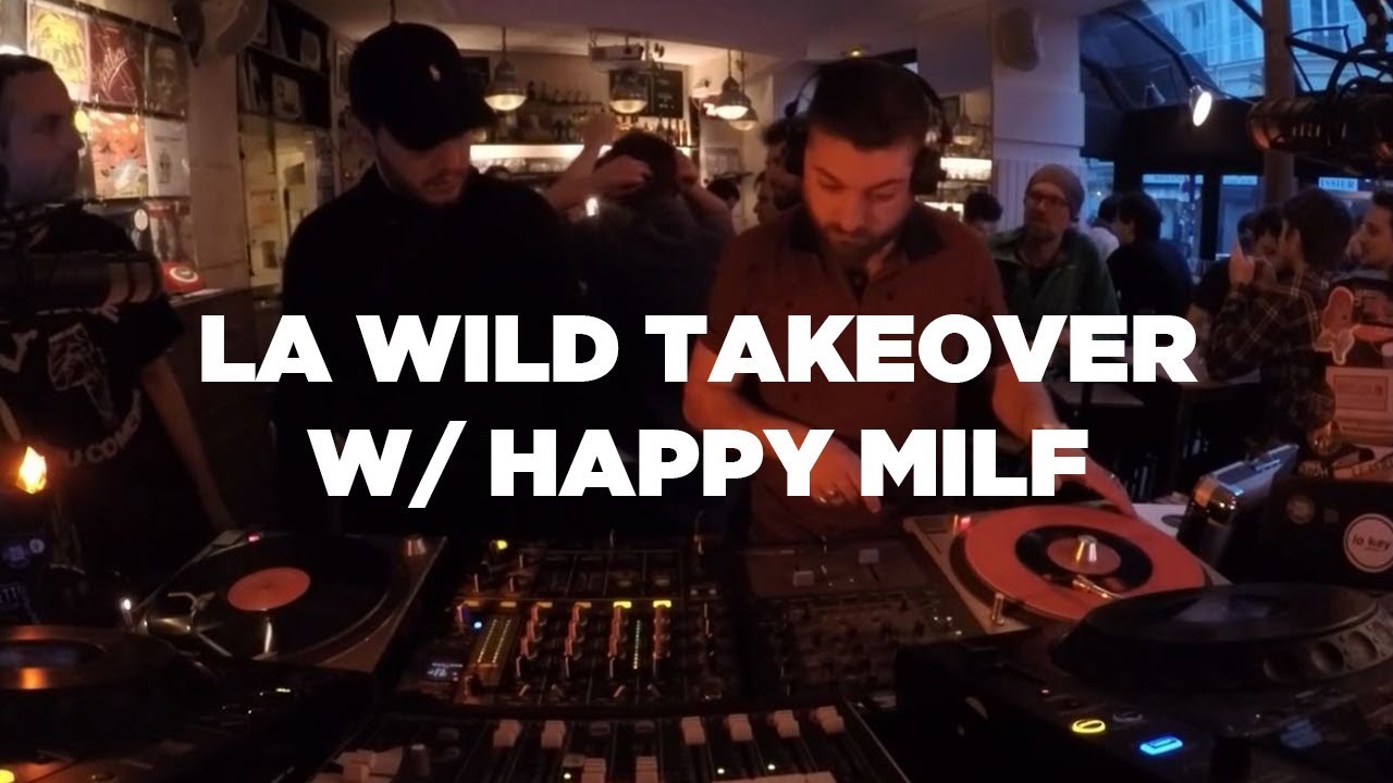 La Wild Takeover w/ Happy Milf &bull; DJ Set &bull; Le Mellotron