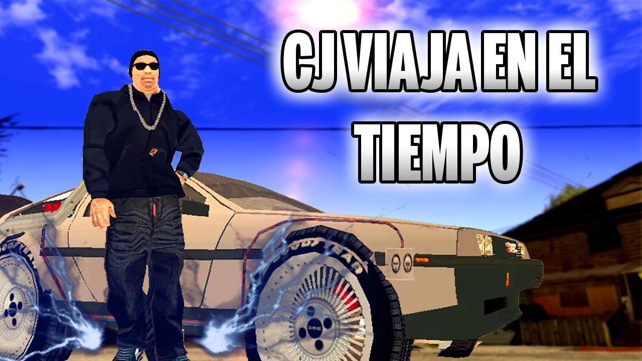 CJ Viaja en el Tiempo - GTA San Andreas (Loquendo) 2016
