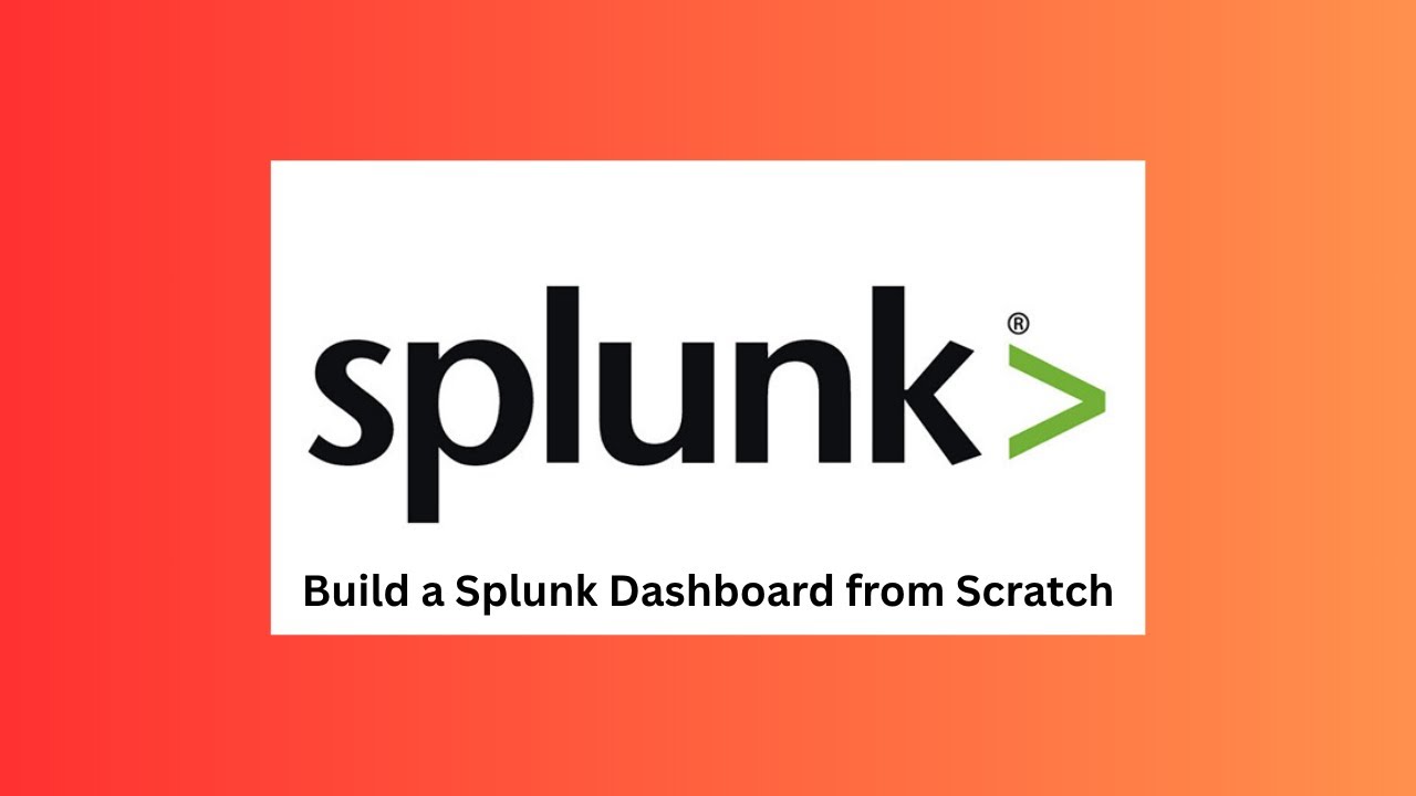 Build a Splunk Dashboard from Scratch | Simple UseCase | Step-By-Step  Guide For Beginners