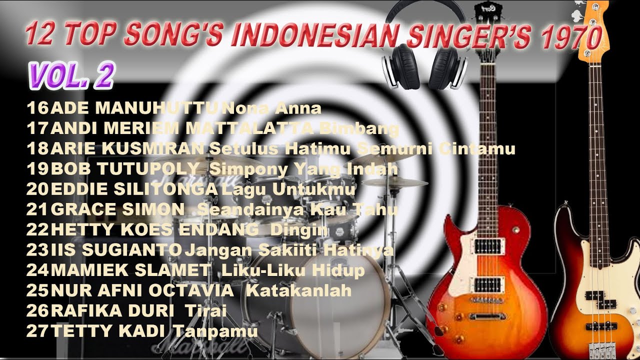 #Lagu1970​#12 TOP SONG'S  INDONESIAN SINGER 'S 1970  ALBUM 2 (Original Songs)