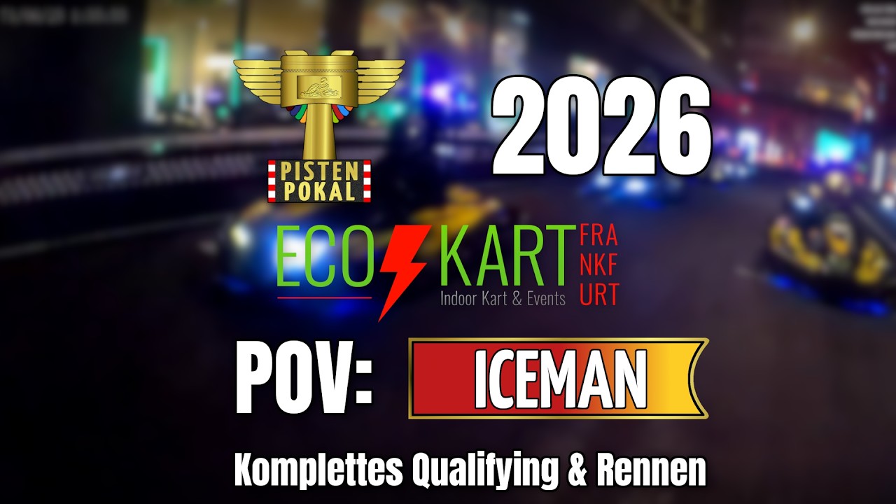 Pisten Pokal 2026 - Rennen 01 - ECO KART Frankfurt [POV: Iceman]