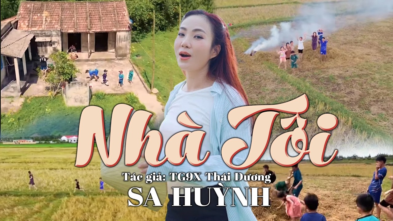 Bài hát này hay quá || NHÀ TÔI - Cs: SA HUỲNH - Ns: TG9X Thái Dương