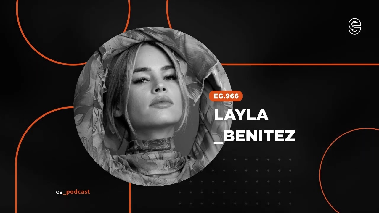 EG 966 mixed by Layla Benitez (Art Basel Special)