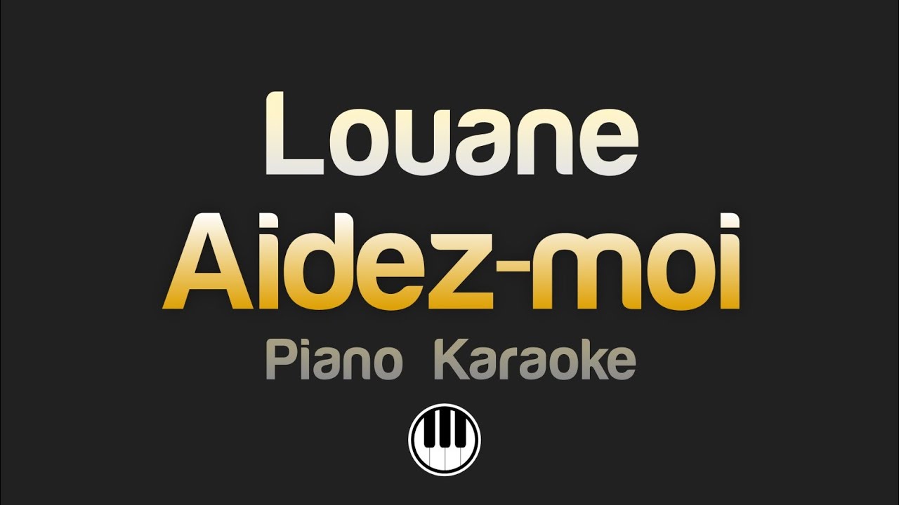 Louane - Aidez-moi (Karaoke)