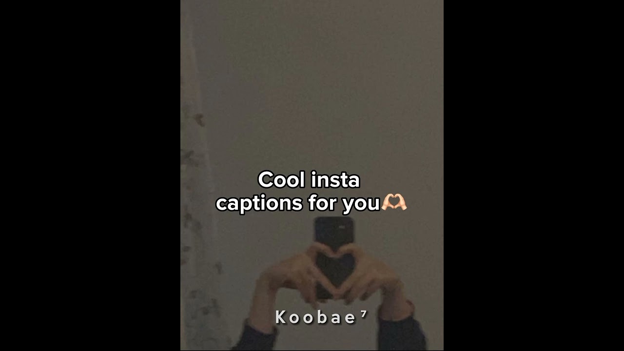 cool Insta captions for you 🫶🏻❤️
